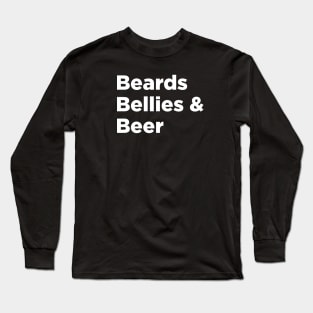 Beards Bellies & Beer Long Sleeve T-Shirt